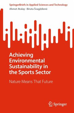Achieving Environmental Sustainability in the Sports Sector (eBook, PDF) - Atalay, Ahmet; Švagždienė, Biruta