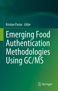 Emerging Food Authentication Methodologies Using GC/MS (eBook, PDF)