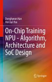 On-Chip Training NPU - Algorithm, Architecture and SoC Design (eBook, PDF)