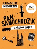 Pan Samochodzik i Arsène Lupin Tom 2 - Zemsta (eBook, ePUB)