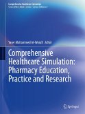 Comprehensive Healthcare Simulation: Pharmacy Education, Practice and Research (eBook, PDF)