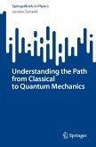 Understanding the Path from Classical to Quantum Mechanics (eBook, PDF)