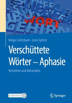 Verschüttete Wörter - Aphasie (eBook, PDF) - Grötzbach, Holger; Spitzer, Lena