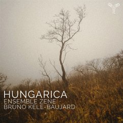 Hungarica (Chorwerke) - Ensemble Zene/Kele-Baujard,Bruno