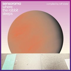 Where The Rabbit Sleeps (Compiled By Ralf Köster) - Sensorama