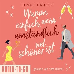 Warum einfach, wenn umständlich viel schöner ist (MP3-Download) - Gruber, Birgit