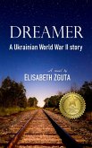 Dreamer: A Ukrainian World War II Story (eBook, ePUB)
