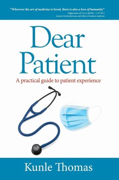 Dear Patient: A Practical Guide to Patient Experience (eBook, ePUB) - Thomas, Kunle