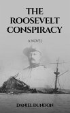 The Roosevelt Conspiracy (eBook, ePUB) The Roosevelt Conspiracy (eBook, ePUB)