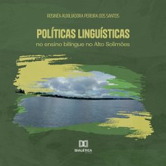 Políticas linguísticas no ensino bilíngue no Alto Solimões (MP3-Download) - Santos, Rosinéa Auxiliadora Pereira dos