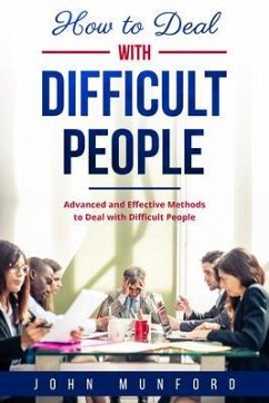 How to Deal with Difficult People (eBook, ePUB) - Munford, John