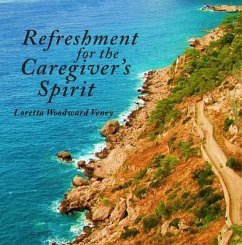 Refreshment for the Caregiver's Spirit (eBook, ePUB) - Woodward Veney, Loretta