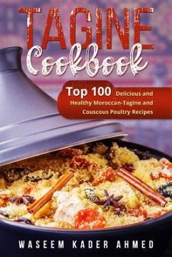 Tagine Cookbook (eBook, ePUB) - Ahmed, Waseem Kader