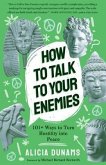 How to Talk to Your Enemies (eBook, ePUB)