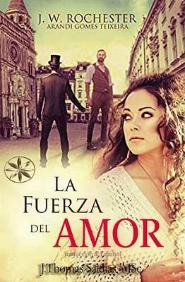 La Fuerza del Amor (eBook, ePUB) La Fuerza del Amor (eBook, ePUB)