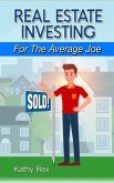 Real Estate Investing for the Average Joe (eBook, ePUB)