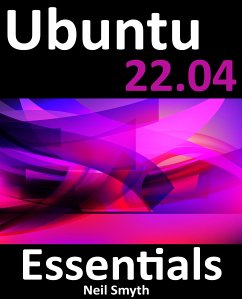 Ubuntu 22.04 Essentials (eBook, ePUB) - Smyth, Neil