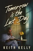 Tomorrow Is The Last Day (eBook, ePUB)