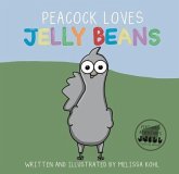 Peacock Loves Jelly Beans (eBook, ePUB) Peacock Loves Jelly Beans (eBook, ePUB)