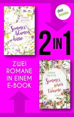 Sommerblumenküsse & Sommerrosenträume (eBook, ePUB) - Neuffer, Sabine