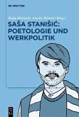 SaSa StaniSic: Poetologie und Werkpolitik (eBook, ePUB)