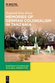 Memories of German Colonialism in Tanzania (eBook, ePUB)