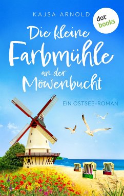 Die kleine Farbmühle an der Möwenbucht (eBook, ePUB) - Arnold, Kajsa