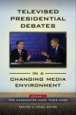 Televised Presidential Debates in a Changing Media Environment (eBook, ePUB) Televised Presidential Debates in a Changing Media Environment (eBook, ePUB)