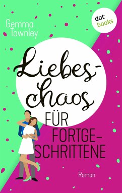 Liebeschaos für Fortgeschrittene (eBook, ePUB) - Townley, Gemma