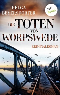 Die Toten von Worpswede (eBook, ePUB) - Beyersdörfer, Helga