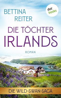 Die Töchter Irlands (eBook, ePUB) - Reiter, Bettina