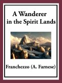 A Wanderer in the Spirit Lands (eBook, ePUB)