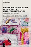 Hidden Multilingualism in 19th-Century European Literature (eBook, ePUB) Hidden Multilingualism in 19th-Century European Literature (eBook, ePUB)