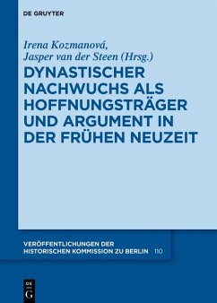 Cover Dynastischer Nachwuchs als Hoffnungsträger und Argument in der Frühen Neuzeit (eBook, ePUB)