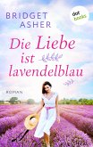 Die Liebe ist lavendelblau (eBook, ePUB)
