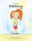 My Name Is Destiny (eBook, ePUB) My Name Is Destiny (eBook, ePUB)