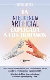 La inteligencia artificial explicada a los humanos (eBook, ePUB)