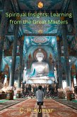 Spiritual Insights: Learning from the Great Masters (eBook, ePUB)