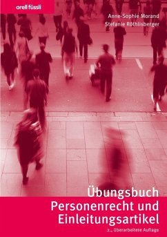 Übungsbuch Personenrecht und Einleitungsartikel (eBook, PDF) - Morand, Anne-Sophie; Röthlisberger, Stefanie