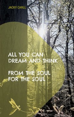 All you can dream and think (eBook, ePUB) - Carll, Jacky