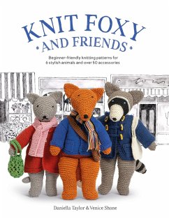 Knit Foxy and Friends (eBook, ePUB) - Shone, Daniella Taylor