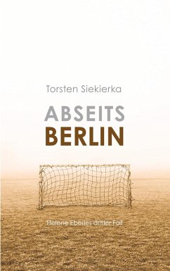 Abseits Berlin (eBook, ePUB) - Siekierka, Torsten
