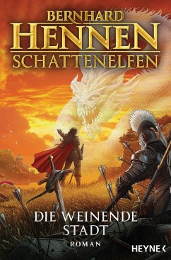Die weinende Stadt / Schattenelfen Bd.5 (eBook, ePUB) - Hennen, Bernhard