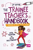 The Trainee Teacher's Handbook (eBook, ePUB)