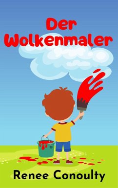Der Wolkenmaler (German) (eBook, ePUB) - Conoulty, Renee