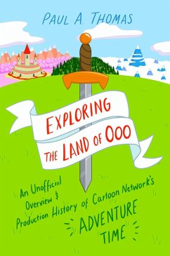 Exploring the Land of Ooo (eBook, ePUB) - Thomas, Paul A.