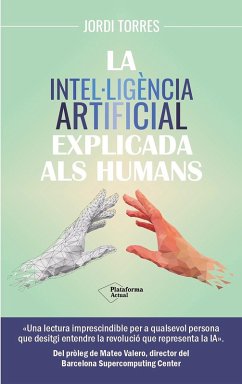 La intel·ligència artificial explicada als humans (eBook, ePUB) - Torres, Jordi