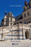 Le château de Fontainebleau (eBook, ePUB)