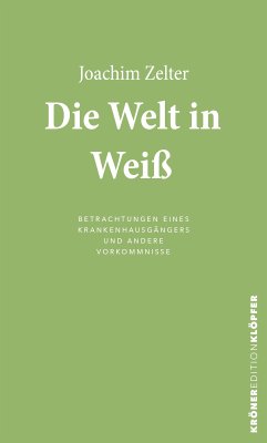 Die Welt in Weiß (eBook, ePUB) - Zelter, Joachim