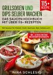 Grillsoßen und Dips selber machen -... - Bild 1